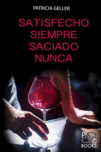 Satisfecho siempre. Saciado nunca (Spanish Edit... [Spanish] 8409245078 Book Cover