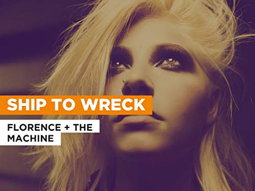  Ship To Wreck nello stile di Florence + the Machine