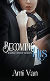 Becoming His (A King Family Series Book 1)