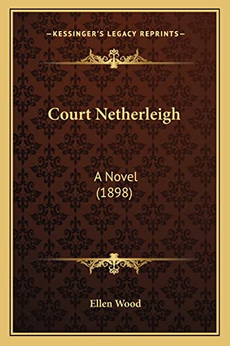Court Netherleigh: A Novel (1898)