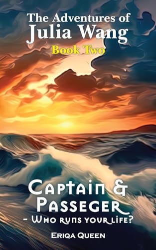 Captain & Passenger: Who runs your life? (The Adventures of Julia Wang)