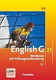  English G 21 - Ausgabe B / Band 6: 10. Schuljahr - Workbook mit Audio-Materialien: Workbook mit Audio online -1. Auflage, 10. Druck 2019