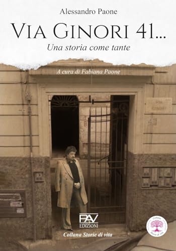 Via Ginori, 41… Una Storia Come Tante