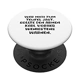 Teufel Warnen Lustiger Spruch Satan Hölle Sarkasmus Spaß Fun PopSockets mit austauschbarem PopGrip
