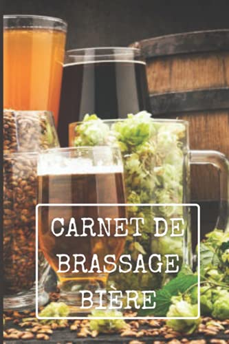 Carnet de brassage bière: 100 Fiches de brassage à compléter | Brasserie | Pour brasseur amateur ou professionnel | Bière maison