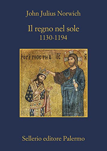 Il regno nel sole: 1130-1194 (Italian Edition) für 11,99 EUR bei amazon.de Bild: Il regno nel sole: 1130-1194 (Italian Edition) für 11,99 EUR bei amazon.de
