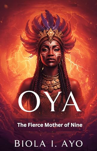 Oya: The Fierce Mother of Nine