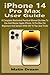 Produktbild iPhone 14 Pro Max User Guide: A Complete Illustrated Practical Manual On How To Use And Master Apple iPhone 14 Pro Max For Beginners And Seniors With iOS 16 Tips And Tricks