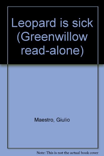 Leopard is sick (Greenwillow read-alone) 0688841627 Book Cover