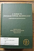 A Guide to Nuclear Power Technology 0471889148 Book Cover
