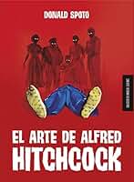El arte de Alfred Hitchcock (LA BIBLIOTECA DE ALFRED HITCHCOCK)