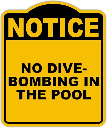 NO DIVE-BOMBING IN THE POOL Notice Yellow Black Aluminum Composite Sign 8.5 x 10 inches