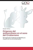 Origenes del Antisemitismo En El Seno del Cristianismo 3846579025 Book Cover