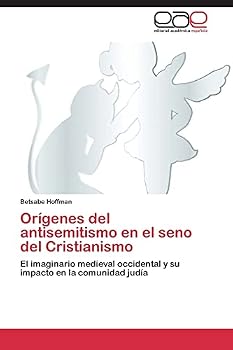 Origenes del Antisemitismo En El Seno del Cristianismo