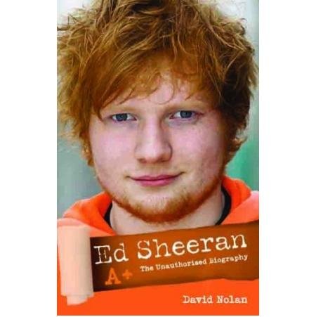 Ed Sheeran - A+ : The Unauthorised Biography B00ACTCW1O Book Cover