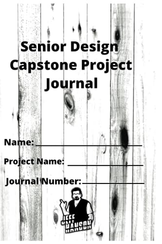 Jeff Hanson's Senior Design Capstone Project Journal - For Inventors: 6" X 9" Notebook with 100 pages of Graph Paper and Data Entry Guidelines