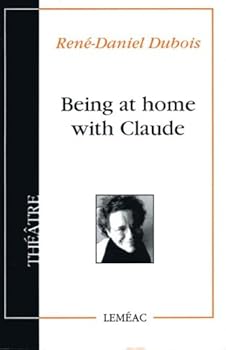 Paperback Being at home with Claude (Collection Théâtre Leméac) [French] Book