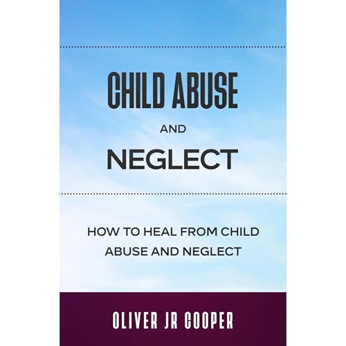 Child Abuse And Neglect by Oliver JR Cooper episode artwork