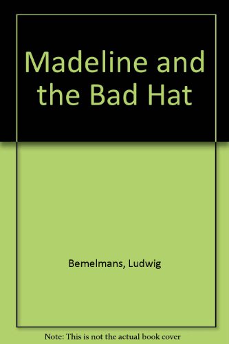 Madeline and the Bad Hat 0606184279 Book Cover