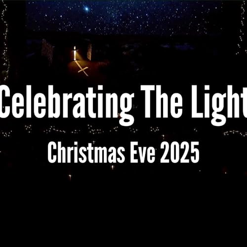 Christmas Eve 2025 | Celebrating the Light