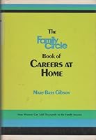 The Family circle book of careers at home B0006CUZM0 Book Cover