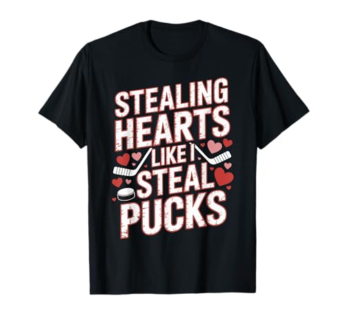 Stealing Hearts Like I Steal Pucks Hockey Valentine Hockey T-Shirt