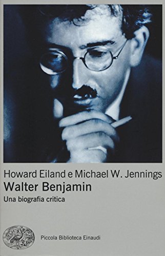 Walter Benjamin. Una biografia crit