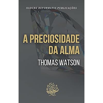 A preciosidade da alma