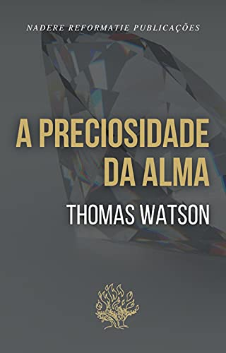 A preciosidade da alma