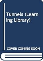 Tunnels (Learning Library) 063106950X Book Cover