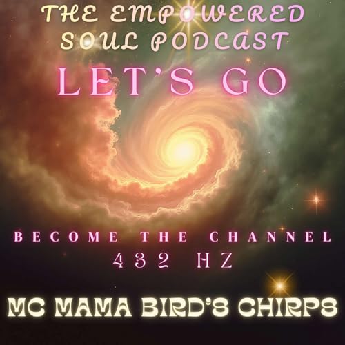 S1E26: "Let&rsquo;s Go" A Meditation To Be The Channel Before You Begin Your Day (432 Hz)