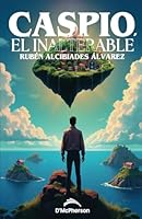 Caspio, el Inalterable (Spanish Edition) 9962141559 Book Cover