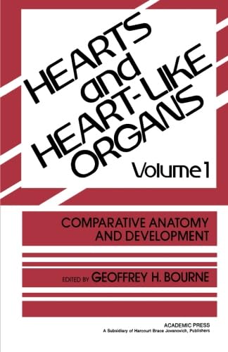 Comparative Anatomy and Development: Hearts and Heart-Like Organs, Volume 1