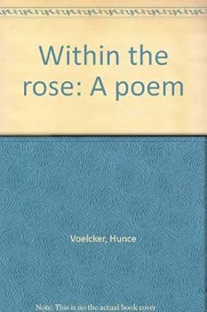 Unbound Within the rose: A poem Book