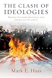 The Clash of Ideologies: Middle Eastern Politics and American Security