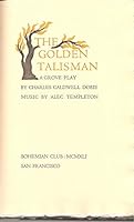 The Golden Talisman A Fantasy in One Act A Grove Play, B0007E8MZ4 Book Cover