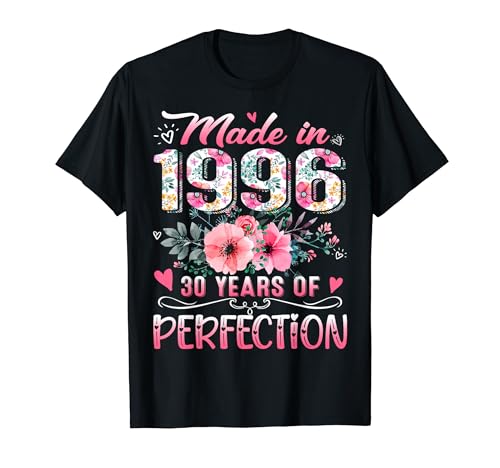 Made In 1996 Floral 30th Birthday 30 Years Of Perfection T�V���c