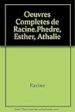  Oeuvres Completes de Racine. Phedre, Esther, Athalie