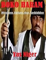Boko Haram: Western Values Are Forbidden 1505336287 Book Cover
