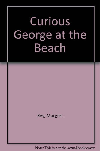 Curious George at the Beach 0395486661 Book Cover