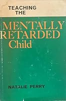 Teaching the Mentally Retarded Child. 0231036523 Book Cover
