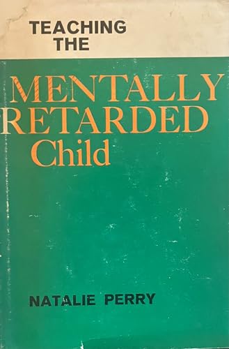 Teaching the Mentally Retarded Child