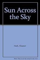 Sun Across the Sky B00AJHKEBO Book Cover