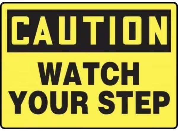 OSHA CAUTION SAFETY SIGN WATCH YOUR, Mfr: FRMSTF661XP-A