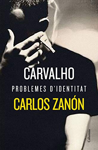 Carvalho: Problemes d'identitat (COL.LECCIO CLASSICA)