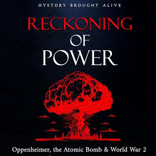 Reckoning of Power by History Brought Alive episode artwork