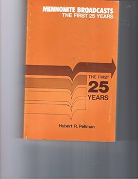 Paperback Mennonite Broadcasts the First 25 Years Book