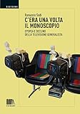 ranuccio bianchi bandinelli treccani  C\'era una volta il monoscopio: Epopea e declino della televisione generalista (Dintorni)