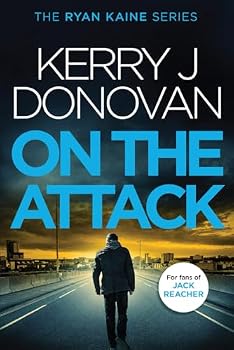Paperback Ryan Kaine: On the Attack: Book Four in the Ryan Kaine Action Thriller Series Book