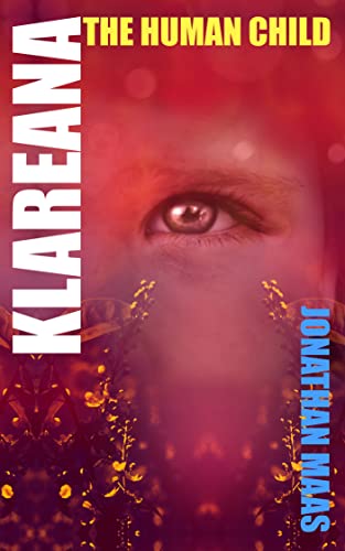 Klareana: The Human Child (Klareana Book 1)